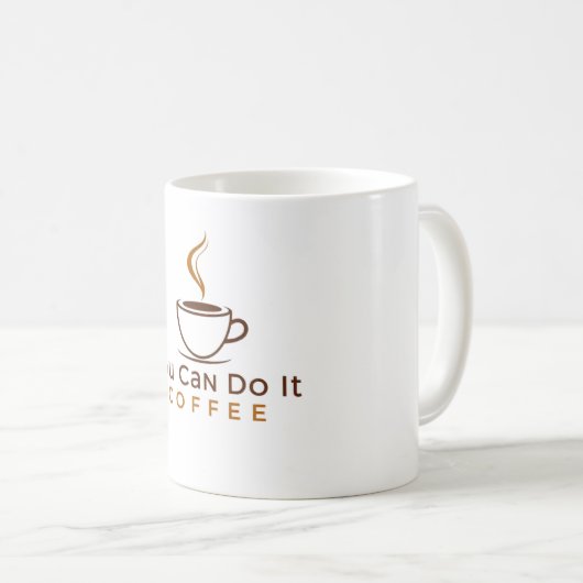 Funny You can do it Coffee Mug Koffiemok (Voorkant rechts)