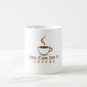 Funny You can do it Coffee Mug Koffiemok (Center)