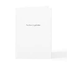 Funny You Have To Get Better