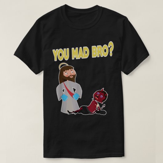 Funny You Mad Bro T-shirt (Design voorkant)