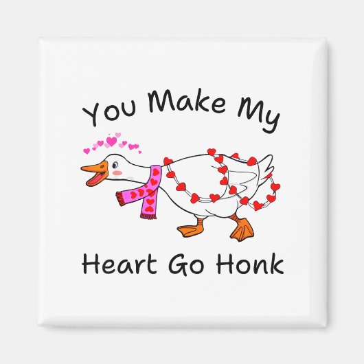 Funny You Make My Heart Go Honk Silly Goose Valent Magneet (Voorkant)