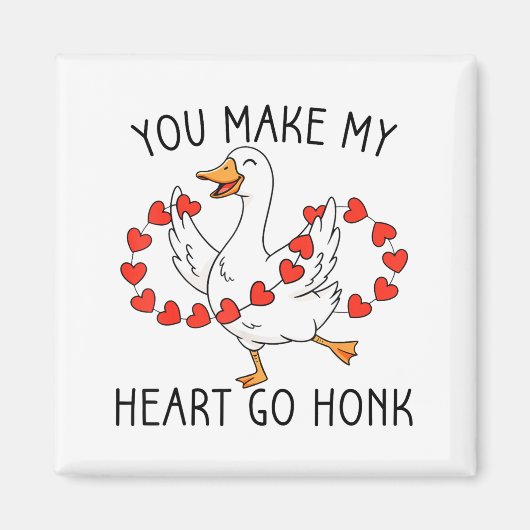 Funny You Make My Heart Go Honk Silly Goose Valent Magneet (Voorkant)