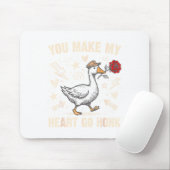 Funny You Make My Heart Go Honk Silly Goose Valent Muismat (Met muis)