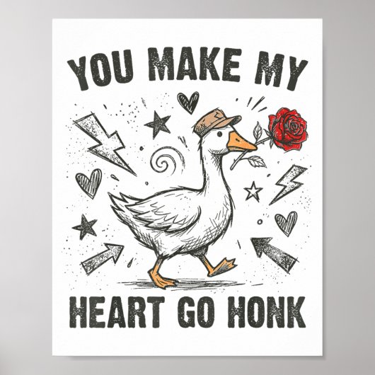 Funny You Make My Heart Go Honk Silly Goose Valent Poster (Voorkant)