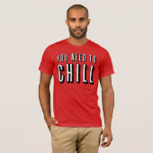 Funny "You need to Chill"-Shirt (Netflix) T-shirt (Voorkant volledig)