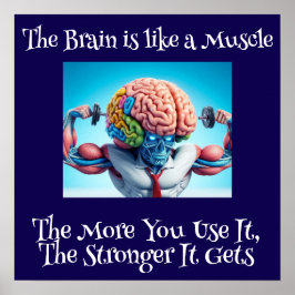 Funny Your Brain Is Like a Muscle Poster