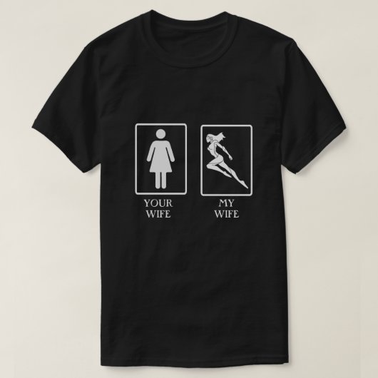 Funny Your Wife, mijn vrouw Mannen T-Shirt (Design voorkant)