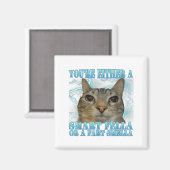 Funny You're Either A Smart Fella Or A Fart Smella Magneet (Voorkant / Achterkant)