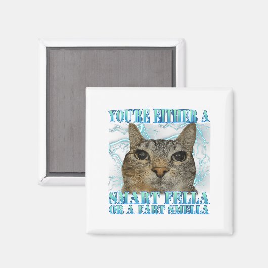 Funny You're Either A Smart Fella Or A Fart Smella Magneet (Voorkant / Achterkant)