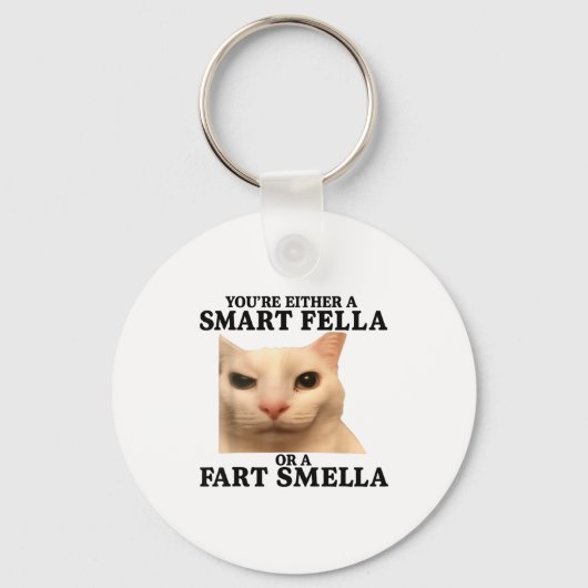 Funny You're Either A Smart Fella Or A Fart Smella Sleutelhanger (Voorkant)