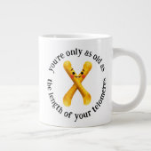 Funny You're Only as Old as the Length of ... Grote Koffiekop (Rechts)