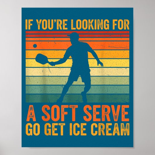 Funny You're Soft Pickleball Serve If Looking Play Poster (Voorkant)