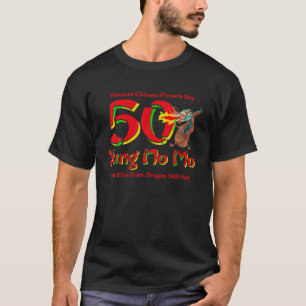 Funny Yung No Mo 50th Birthday Chinese spreekwoord T-shirt