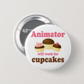 Funny zal werken voor Cupcakes Animator Ronde Button 5,7 Cm (Voorkant /achterkant)