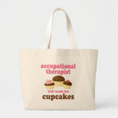 Funny zal werken voor cupcakes, bedwelmingstherapi grote tote bag (Voorkant)