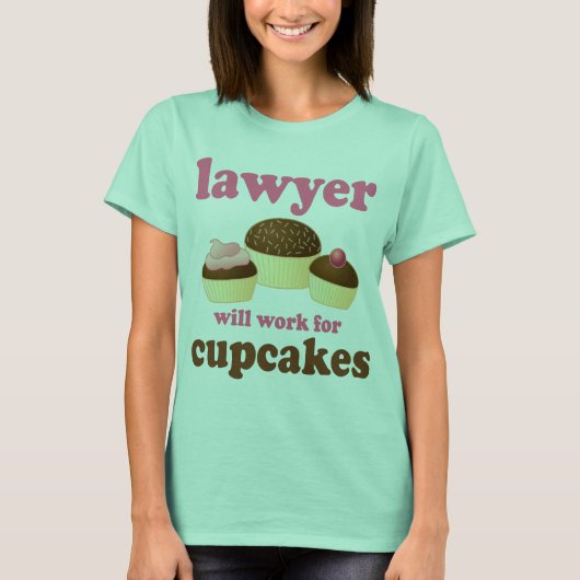Funny zal werken voor Cupcakes Lawyer T-shirt (Voorkant)