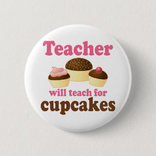 Funny zal werken voor Cupcakes leraar Ronde Button 5,7 Cm