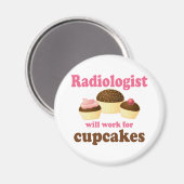 Funny zal werken voor Cupcakes Radioloog Magneet (Voorkant / Achterkant)
