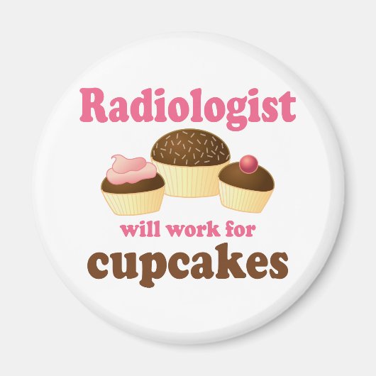 Funny zal werken voor Cupcakes Radioloog Magneet (Voorkant)