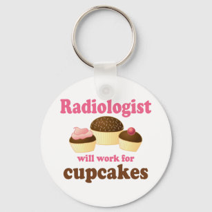 Funny zal werken voor Cupcakes Radioloog Sleutelhanger