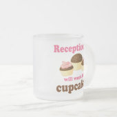 Funny zal werken voor Cupcakes Receptiontionist Matglas Koffiemok (Voorkant rechts)