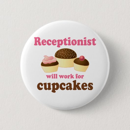 Funny zal werken voor Cupcakes Receptiontionist Ronde Button 5,7 Cm (Voorkant)