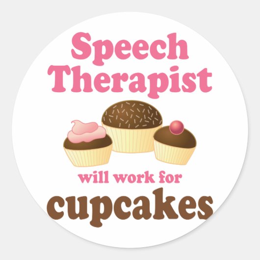 Funny zal werken voor Cupcakes Speech Therapist Ronde Sticker (Voorkant)