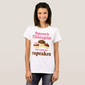 Funny zal werken voor Cupcakes Speech Therapist T-shirt (Voorkant volledig)