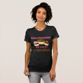 Funny zal werken voor Cupcakes Veterinarian T-shirt (Voorkant volledig)