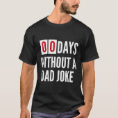 Funny Zero Days Sinds Laatste Papa Joke Vaderdag G T-shirt (Voorkant)