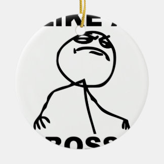 Funny "Zoals een boss" meme Keramisch Ornament