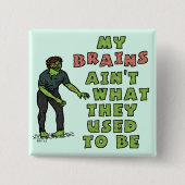 Funny Zombie Brains oude leeftijd Vierkante Button 5,1 Cm (Voorkant)