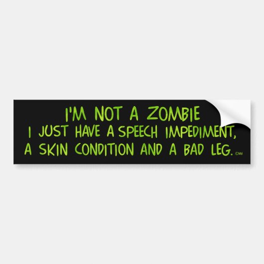 Funny Zombie geen Zombie Groene Bumpersticker (Voorkant)
