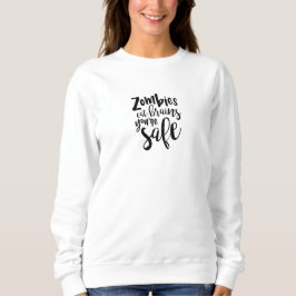 Funny Zombie Quote Humor Sweater
