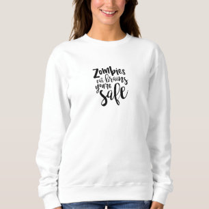 Funny Zombie Quote Humor Sweater