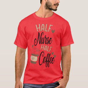 Funny Zurse Koffie met hart verpleegkoffie T-shirt