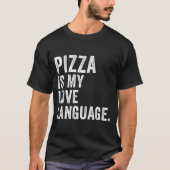 Funny Zza Is My Love Language, Funny Anti Valentin T-shirt (Voorkant)