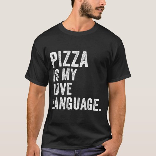 Funny Zza Is My Love Language, Funny Anti Valentin T-shirt (Voorkant)