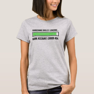 FunnyGardening Laadbalk Bankrekening Fout 404 T-shirt