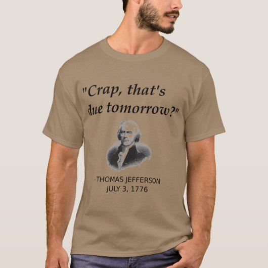 Funnyhomas Jefferson Onafhankelijkheidsdag VS Gesc T-shirt (Voorkant)