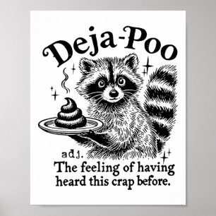 Funy Deja-poo Wasbeer Meme Wasbeer Gezegden Citate Poster