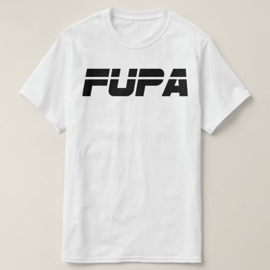 FUPA (wit) T-shirt (Design voorkant)