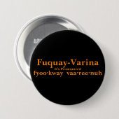 Fuquay-Varina Het is uitgesproken... Ronde Button 7,6 Cm (Voorkant /achterkant)