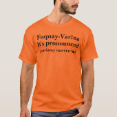 Fuquay-Varina Het is uitgesproken... T-shirt (Voorkant)