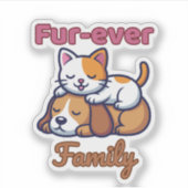 Fur‑ever Family for Cute Cat & Dog Lover Sticker (Voorkant)