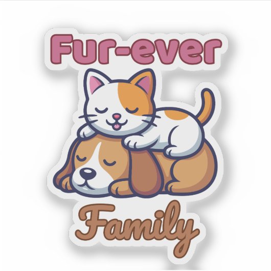 Fur‑ever Family for Cute Cat & Dog Lover Sticker (Voorkant)