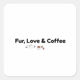 Fur Love & Coffee Mooie Pootafdruk Vierkante Stick Sticker