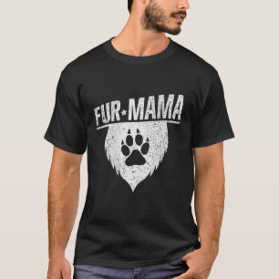 Fur Mama Dog Graphic Groomers Paws Gift T-shirt