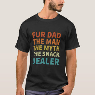 Fur Papa Man Mythe Snack Dealer Grappige Poot Kat T-shirt