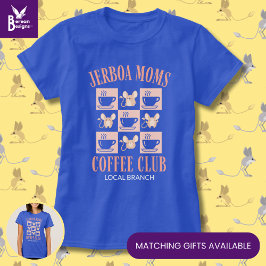 Furbaby Mama JERBOA MOMS COFFEE CLUB T-shirt